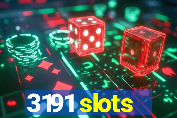 3191 slots